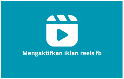 Pahami Cara Membuka Iklan Reels Facebook Pro